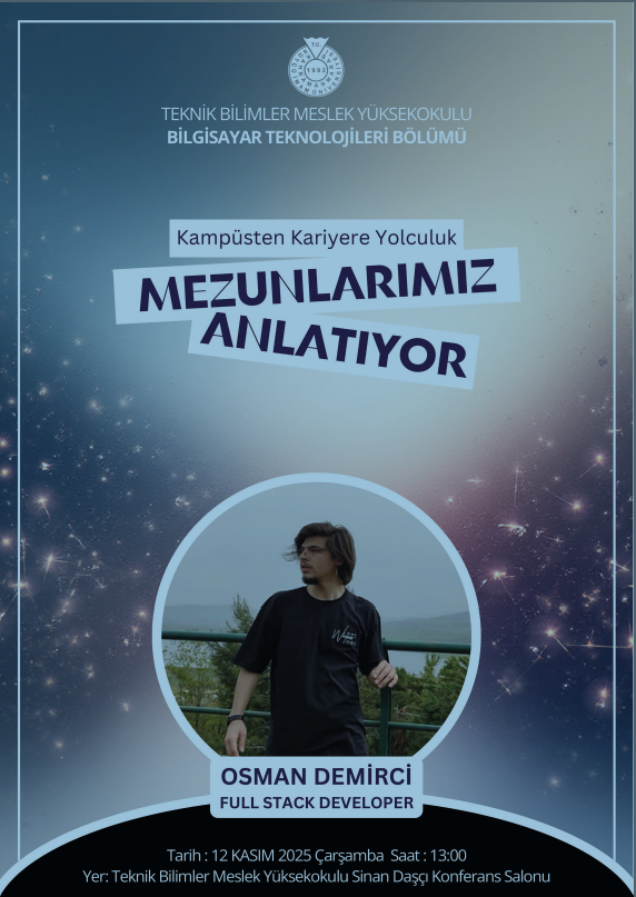 Kampüsten Kariyere Yolculuk - Mezunlarımız Anlatıyor  - Bilgisayar Teknolojileri Bölümü